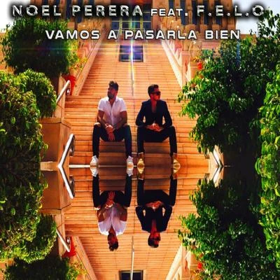 Vamos a pasarla bien 專輯 Noel Perera/Felo