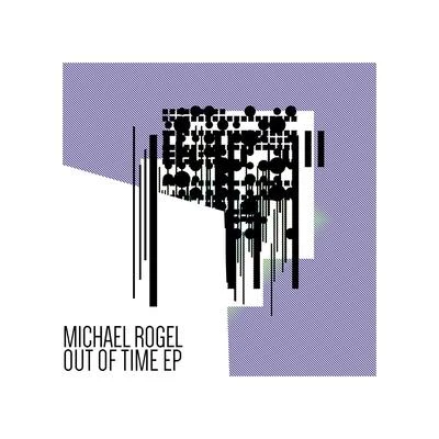 Out Of Time EP 專輯 Michael Rogel