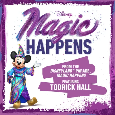 Magic Happens (From “The Disneyland Parade, Magic Happens”) 專輯 Max Harwood/Todrick Hall/Sophie Ellis-Bextor/Chaka Khan/Becky Hill