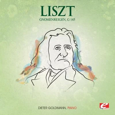 Dieter Goldmann貝多芬 Liszt: Concert Etude for Piano, No. 2 "Gnomenreigen", G. 145 (Digitally Remastered)