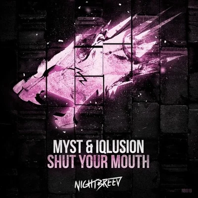 Shut Your Mouth 專輯 Myst/LXCPR/Deetox