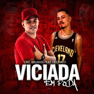 Viciada em Foda 專輯 Dj Juninho 22/MC Brunyn