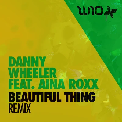 Beautiful Thing (Remix) 专辑 Danny Wheeler/Dr Meaker