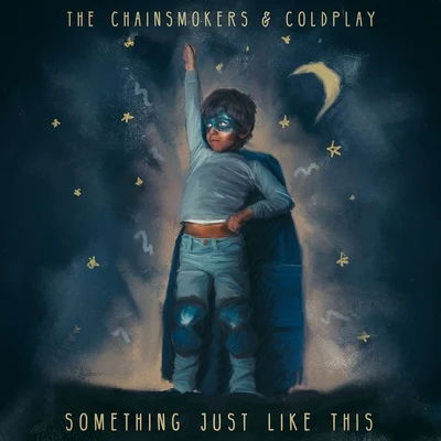 Something Just Like This 專輯 The Chainsmokers/Coldplay