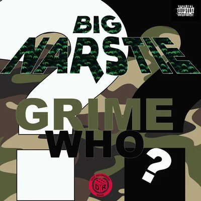 Grime Who? 專輯 Big Narstie