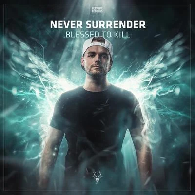 Blessed To Kill 專輯 Never Surrender