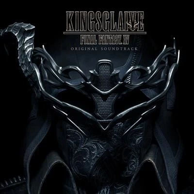 Kingsglaive: Final Fantasy XV (Original Soundtrack) 专辑 下村陽子