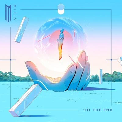 Til the End 專輯 MitiS