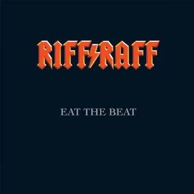 Eat the Beat 专辑 Riff Raff/Iceman