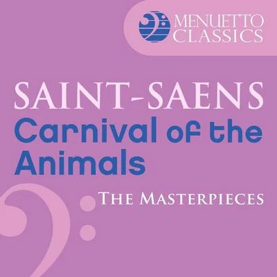 The Masterpieces - Saint-Saëns: Carnival of the Animals, R. 125 專輯 Gunter Kehr/Michi Gaigg/Oberlin Baroque Ensemble/Lisa Crawford/Silvia Kind