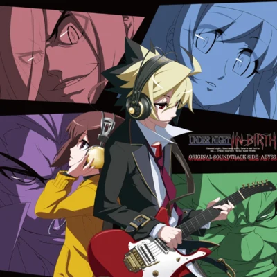 UNDER NIGHT IN-BIRTH ORIGINAL SOUNDTRACK SIDE-ABYSS 專輯 James Harris/來兎