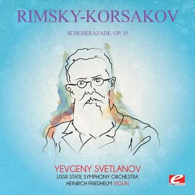 Rimsky-Korsakov: Scheherazade, Op. 35 (Digitally Remastered) 專輯 Nikolai Rimsky-Korsakov