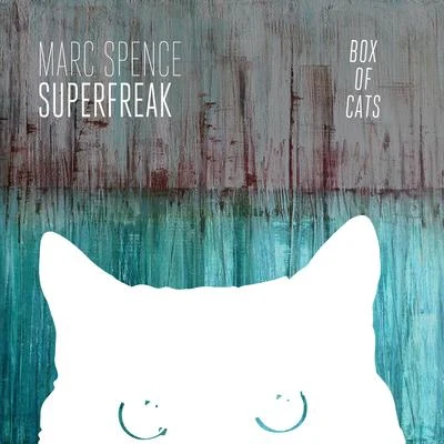 Marc Spence Superfreak