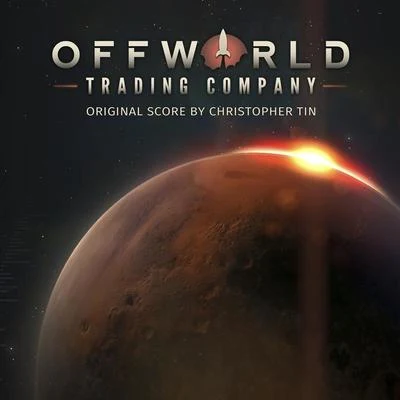 Offworld Trading Company (Original Video Game Score) 專輯 Christopher Tin