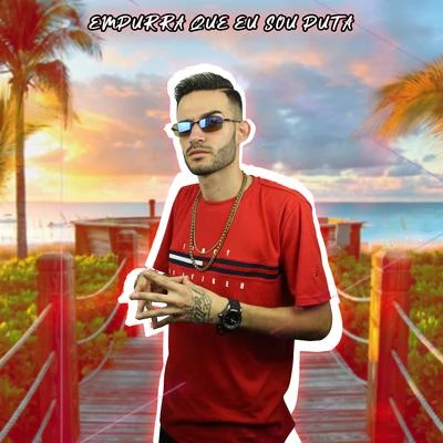 Empurra Que Eu Sou Puta (feat. Dj Elltinho) 專輯 MC Nickz da ZS/Mc Dricka