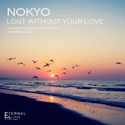 Lost Without Your Love 專輯 Ron Mild/SJ Van Damme/Evgeny Wolf/Tatolix/Marvic