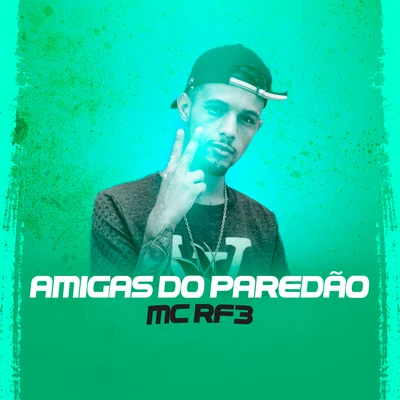 Amigas do Paredão 專輯 MC RF3