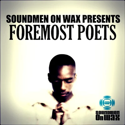 Soundmen On Wax Presents Foremost Poets 專輯 Foremost Poets