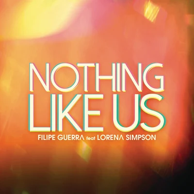 Nothing Like Us 专辑 Filipe Guerra/Dalto Max/Duda