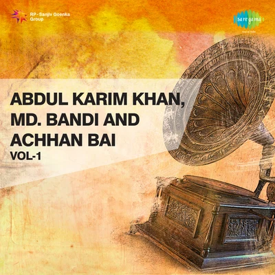 Abdul Karim Khan And Md Bandi And Achhan Bai Volume 1 专辑 Khansahib Abdul Karim Khan