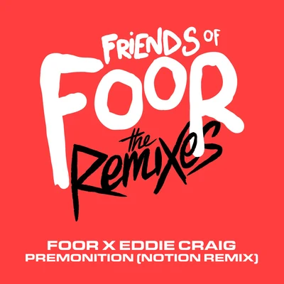 Premonition (Notion Remix) 專輯 FooR/Tyrone/Warbz