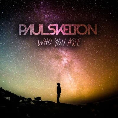 Who You Are 專輯 Paul Skelton/Liam Melly/Jessica Doherty