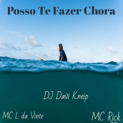 Posso Te Fazer Chora 專輯 Mano Cheffe/MC Rick/Mc Magrinho