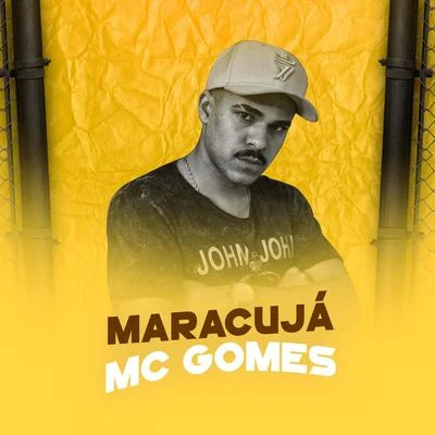 Maracujá 专辑 MC Gomes/Mc Neguinho do ITR/MC RF3