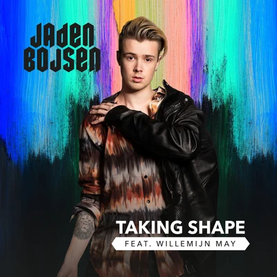 Jaden Bojsen Taking Shape (feat. Willemijn May)