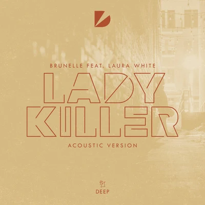 Ladykiller (Acoustic Version) 專輯 Brunelle