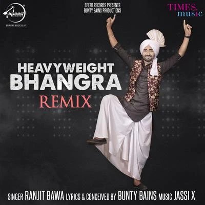 Heavy Weight Bhangra (Remix) - Single 专辑 Vinaypal Buttar/Jassi Gill/Harf Cheema/Ranjit Bawa