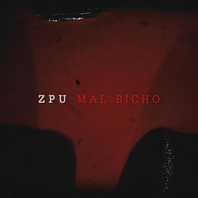 Mal Bicho 专辑 Zpu