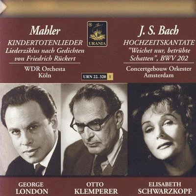 Bach: Cantata, BWV 202 - Mahler: Kindertotenlieder 專輯 George London/Joseph Keilberth/Astrid Varnay