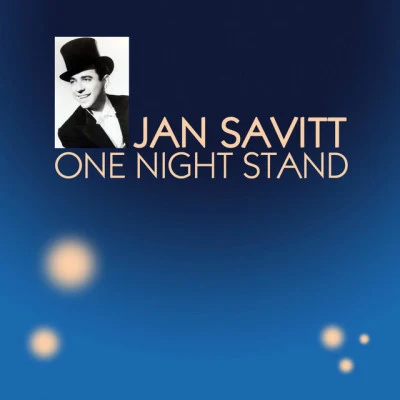 Jan Savitt One Night Stand