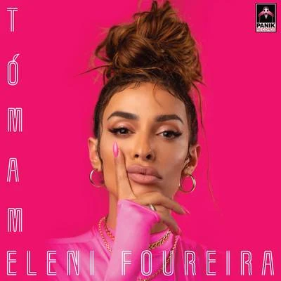 Tómame 专辑 Eleni Foureira