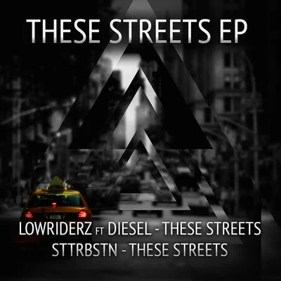 These Streets 專輯 LowRIDERz