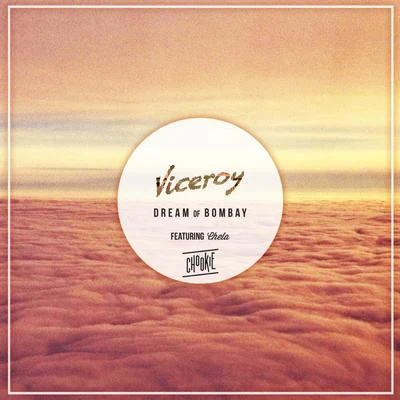 Dream of Bombay (The Remixes) 专辑 Zak Downtown/Viceroy