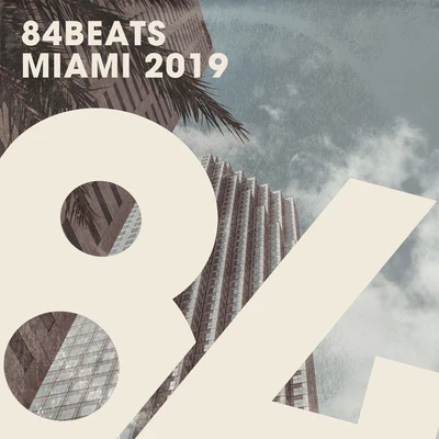 84Beats Miami 2019 專輯 84Bit