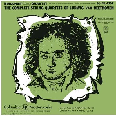 Beethoven: gross EF UG EI NB-flat major, op. 133 string quartet no. 16 inf major, op. 135 專輯 Budapest String Quartet