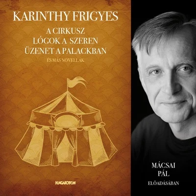 A cirkusz - Lógok a szeren - Üzenet a palackban és más novellák 專輯 Miskolc Symphony Orchestra/Laszlo Kovacs/Hungaroton