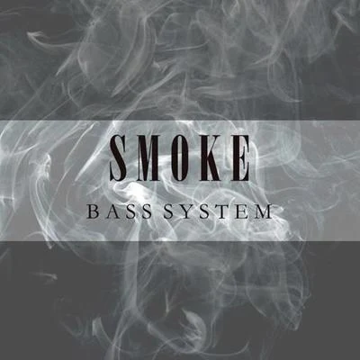 Smoke 專輯 Bass System/Timmokk