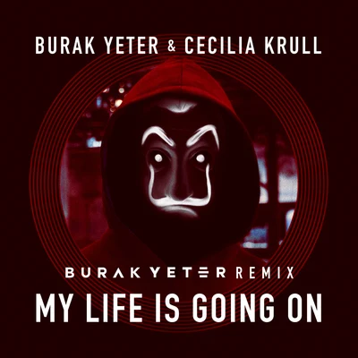 My Life Is Going On (Burak Yeter Remix) 專輯 Want Disturb/Defmann/Cecilia Krull