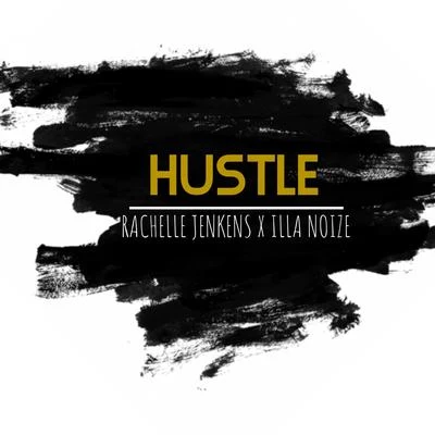 Hustle 专辑 Denis First/Rachelle Jenkens/Tyron Dixon