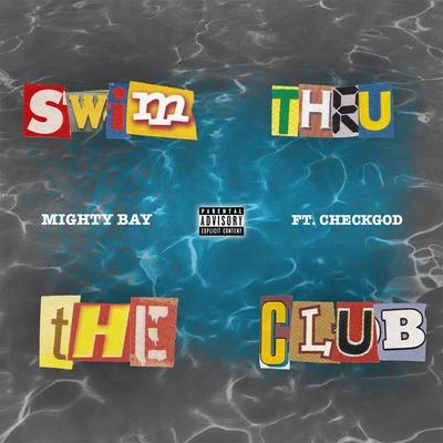 Swim Thru The Club 專輯 Mighty Bay/Number9ok/Huncho Da Rockstar/Kblast