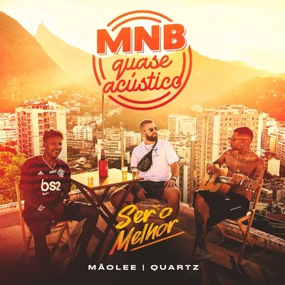 MNB Quase Acústico #2: Ser o Melhor 專輯 Quartz