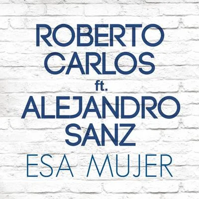 Esa Mujer 專輯 Roberto Carlos/Erasmo Carlos/Silvia Machete