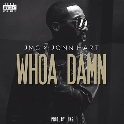 Whoa Damn (feat. Jonn Hart) - Single 專輯 JMG