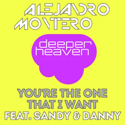 Youre The One That I Want 專輯 Alejandro Montero/Come & C/Satélite 23/DJ JMP/Javier Penna