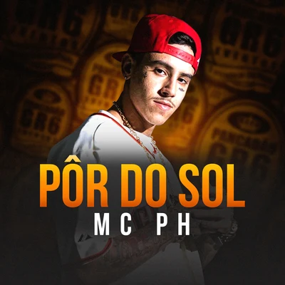 Pôr do Sol 專輯 Mc Ph