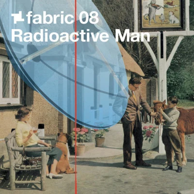 fabric 08: Radioactive Man (DJ Mix) 專輯 Radioactive Man